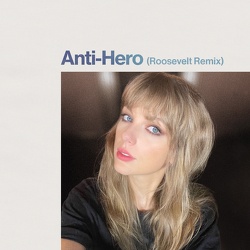 Anti-Hero (Roosevelt Remix) Single Cover